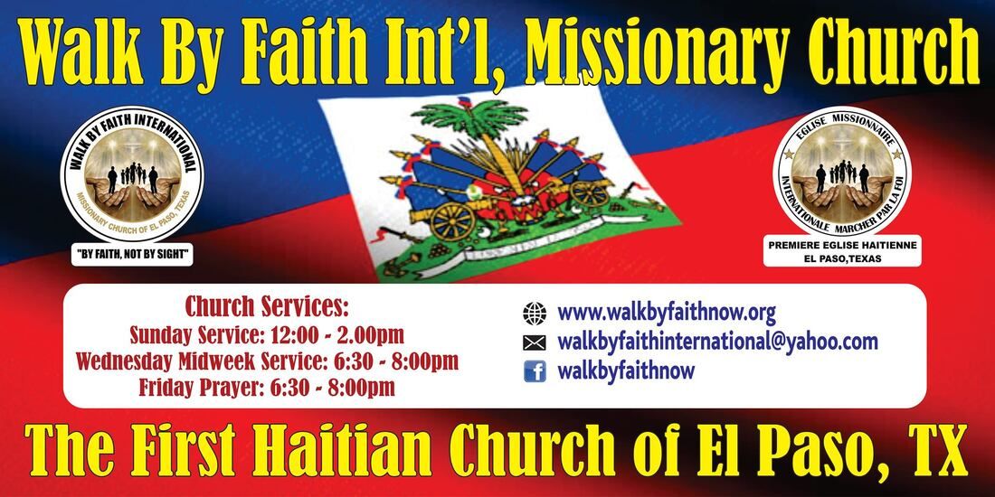 Walk By Faith Int'l Missionary Church — The First Haitian Church of El Paso, TX